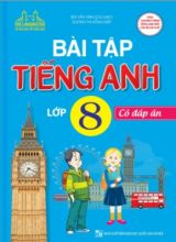Bài tập Tiếng Anh Lớp 8 có đáp án - Bùi Văn Vinh